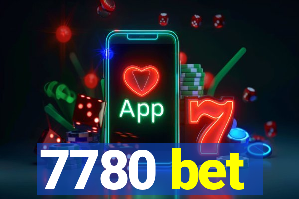 7780 bet